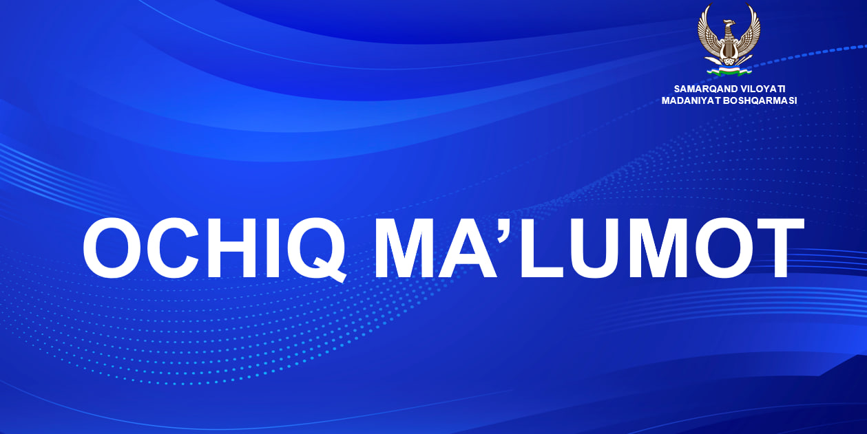 SAMARQAND VILOYATI MADANIYAT BOSHQARMASI TASARRUFIDAGI  TASHKILOT VA MUASSASALAR